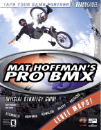 Mat Hoffman's Pro BMX Official Strategy Guide