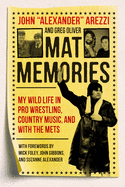 Mat Memories: My Wild Life in Pro Wrestling, Country Music and with the Mets