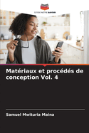 Mat?riaux et proc?d?s de conception Vol. 4