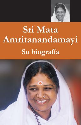 Mata Amritanandamayi - Su Biografia - Swami Amritaswarupananda Puri, and Amma, and Sri Mata Amritanandamayi Devi
