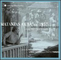 Matanzas, Cuba ca. 1957: Afro-Cuban Sacred Music - Various Artists