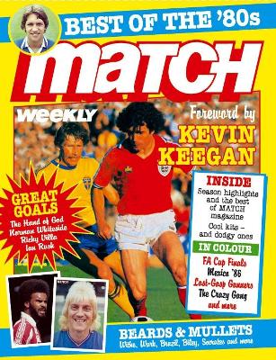 Match: Best of the '80s: With a foreword by Kevin Keegan - MATCH