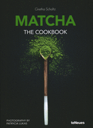 Matcha: The Cookbook