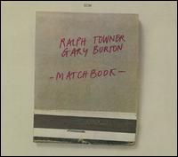 Matchbook - Ralph Towner & Gary Burton Quartet