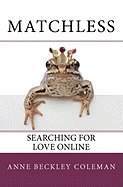 Matchless: Searching for Love Online