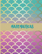 Matematicas: Libreta Cuaderno Cuadriculado para tomar notas y estudio de Matematicas, 8.5" x 11" 21.59 x 27.94 cm y 120 paginas de papel cuadriculado, ideal para escuela, estudiantes o maestros.