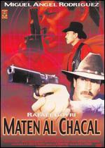 Maten Al Chacal - 