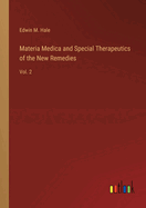 Materia Medica and Special Therapeutics of the New Remedies: Vol. 2