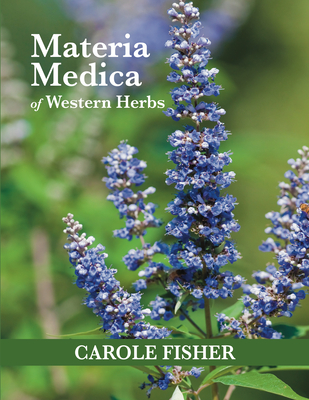 Materia Medica of Western Herbs - Fisher, Carole