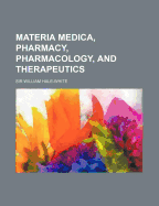 Materia Medica, Pharmacy, Pharmacology and Therapeutics