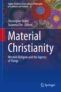Material Christianity: Western Religion and the Agency of Things