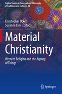 Material Christianity: Western Religion and the Agency of Things