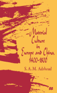 Material Culture in Europe and China, 1400-1800: The Rise of Consumerism