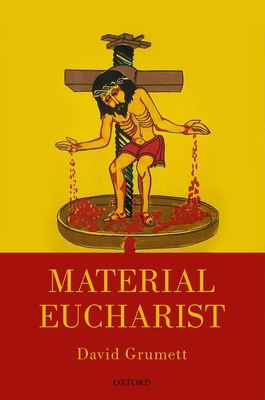 Material Eucharist - Grumett, David