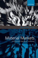 Material Markets: How Economic Agents Are Constructed