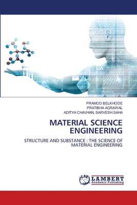 Material Science Engineering - Belkhode, Pramod, and Agrawal, Pratibha, and Sarvesh Saha, Aditya Chavhan