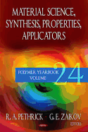 Material Science Synthesis, Properties, Applicators: Polymer Yearbook - Volume 24