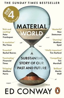 Material World: A Substantial Story of Our Past and Future - Conway, Ed