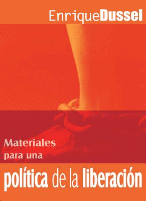 Materiales Para Una Politica de La Liberacion - Dussel, Enrique