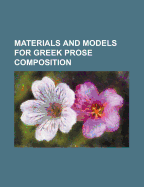 Materials and Models for Greek Prose Composition