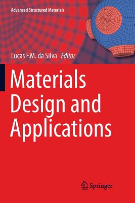 Materials Design and Applications - Silva, Lucas F M Da (Editor)