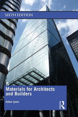 Materials for Architects and Builders - Lyons, Arthur