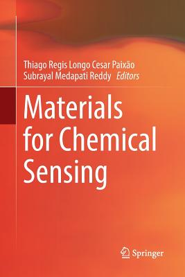 Materials for Chemical Sensing - Cesar Paixo, Thiago Regis Longo (Editor), and Reddy, Subrayal Medapati (Editor)