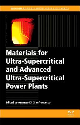 Materials for Ultra-Supercritical and Advanced Ultra-Supercritical Power Plants - Di Gianfrancesco, Augusto (Editor)