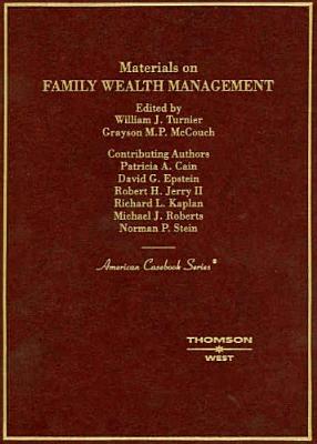 Materials on Family Wealth Management - Turnier, William, and McCouch, Grayson