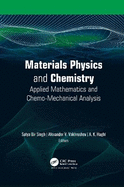 Materials Physics and Chemistry: Applied Mathematics and Chemo-Mechanical Analysis