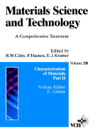 Materials Science and Technology, Characterization of Materials Part II - Lifshin, Eric (Editor), and Cahn, Robert W (Editor), and Haasen, Peter (Editor)