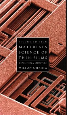 Materials Science of Thin Films - Ohring, Milton