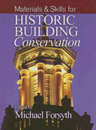 Materials & Skills for Historic Building Conservation - Forsyth, Michael (Editor)