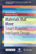 Materials That Move: Smart Materials, Intelligent Design