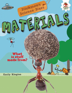 Materials: What Is Stuff Made From?