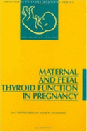 Maternal and Fetal Thyroid Function in Pregnancy