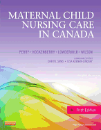 Maternal Child Nursing Care in Canada - Perry, Shannon E