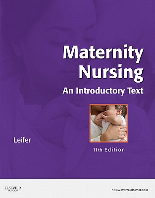 Maternity Nursing: An Introductory Text - Leifer, Gloria, Ma, RN, CNE