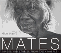 Mates: Images of the Kimberley