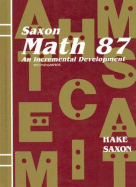 Math 87: An Incremental Development - Hake, Stephen, and Saxon, John