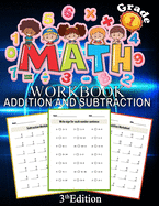 Math Addition And Subtraction Workbook Grade 1 3th Edition: 100 Pages of Addition And Subtraction 1st Grade Worksheets Place Value Math Workbook