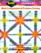 Math Computation & Problem Solving: Inventive Exercises to Sharpen Skills and Raise Achievement