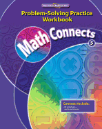 Math Connects, Grade 5, Problem Solving Practice Workbook
