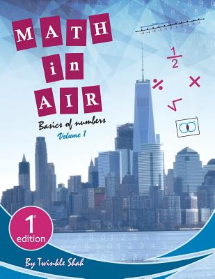 Math in Air: Basics of Numbers, Vol. 1 - Shah, Twinkle