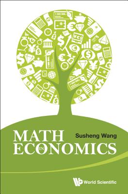 Math in Economics (Second Edition) - Wang, Susheng