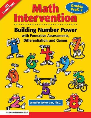 Math Intervention, Grades PreK-2: Building Number Power with Formative Assessments, Differentiation, and Games - Taylor-Cox, Jennifer