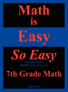 Math Is Easy So Easy, 7th Grade Math, Second Edition