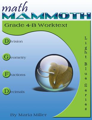 Math Mammoth Grade 4-B Worktext - Miller, Maria