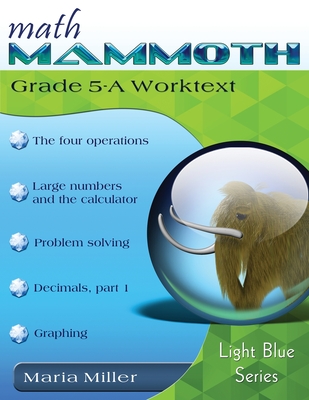 Math Mammoth Grade 5-A Worktext - Miller, Maria