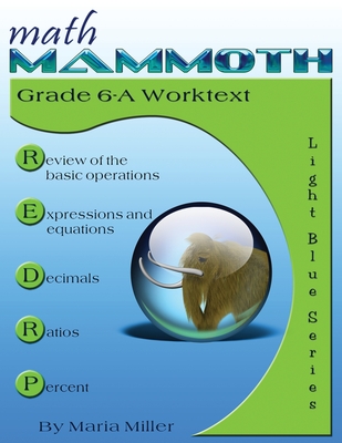 Math Mammoth Grade 6-A Worktext - Miller, Maria, Dr.